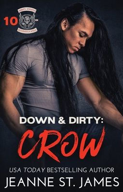 Down & Dirty: Crow (Dirty Angels Mc Series) - 9781954684768