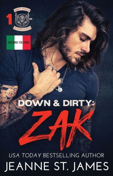 Down & Dirty: Zak: Edizione Italiana (Dirty Angels Mc® (Edizione Italiana)) (Italian Edition) - 9781954684829
