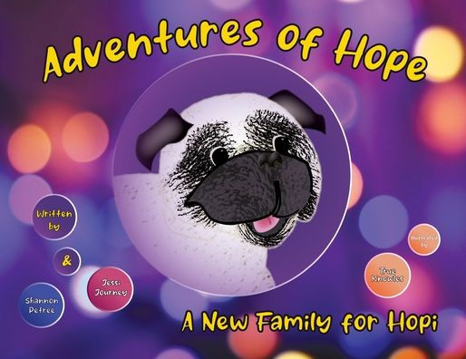 Adventures Of Hope: A New Family For Hopi - 9781954688162