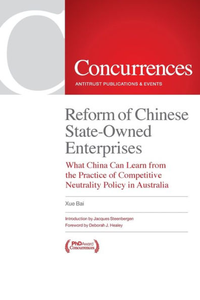Reform Of Chinese State-Owned Enterprises: What China Can Learn From The Practice Of Competitive Neutrality Policy In Australia