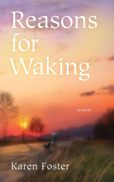 Reasons For Waking: A Novel - 9781954805224