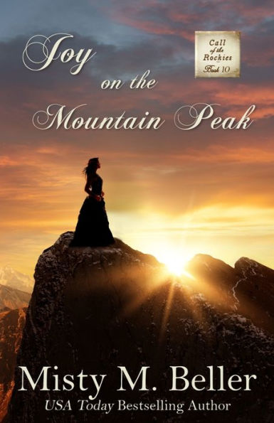 Joy On The Mountain Peak (Call Of The Rockies Series) - 9781954810600