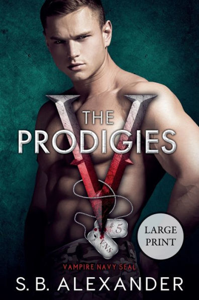The Prodigies (Vampire Navy Seal: Sam & Layla) - 9781954888364