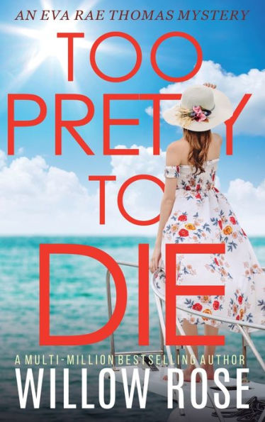 Too Pretty To Die (Eva Rae Thomas Mystery)