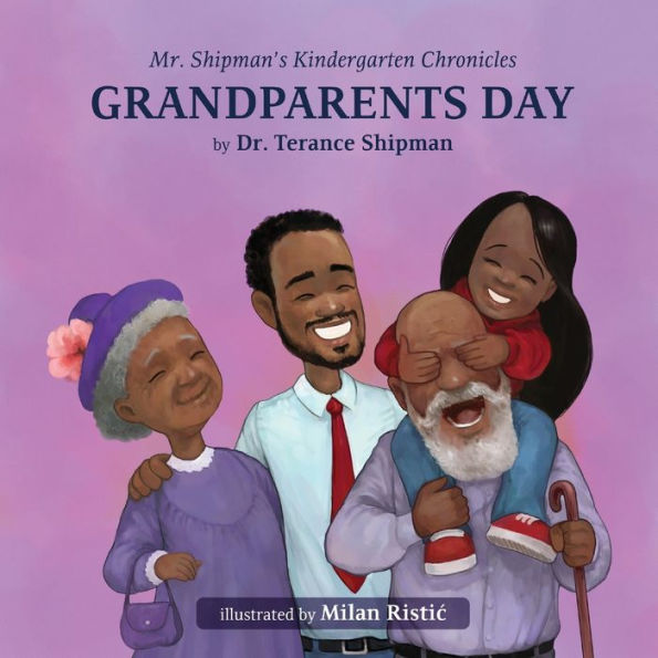 Mr. Shipman's Kindergarten Chronicles Grandparents Day - 9781954940352