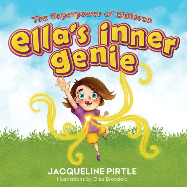 Ella's Inner Genie: The Superpower Of Children - 9781955059558