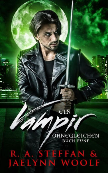 Ein Vampir Ohnegleichen: Buch Fünf (German Edition) - 9781955073660