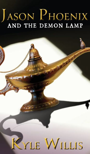 Jason Phoenix And The Demon Lamp - 9781955088510