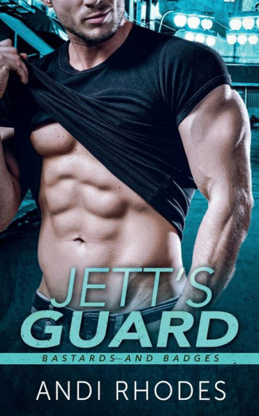 Jett's Guard : Bastards and Badges