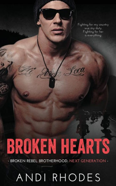 Broken Hearts : Broken Rebel Brotherhood: Next Generation