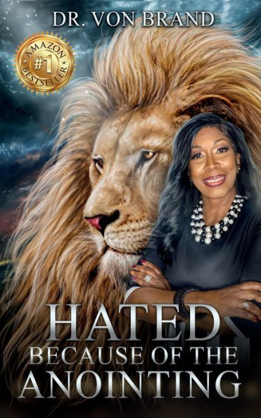Hated Because Of The Anointing - 9781955107754