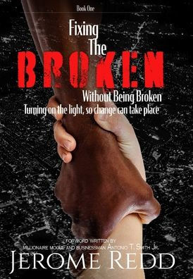 Fixing The Broken, Without Being Broken- Book 1