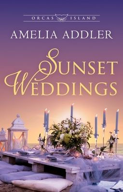Sunset Weddings (Orcas Island) - 9781955298650