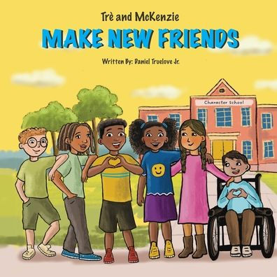 Trè And Mckenzie Make New Friends - 9781955316422