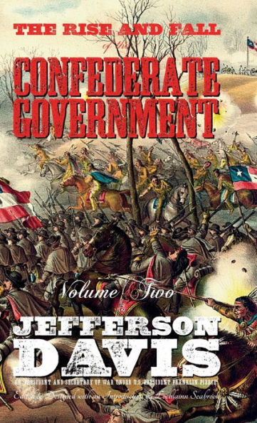 The Rise And Fall Of The Confederate Government: Volume Two - 9781955351256