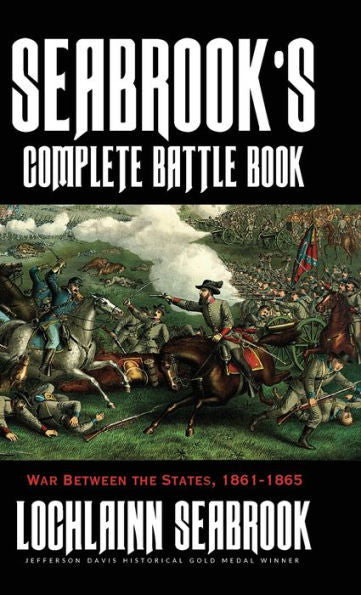 Seabrook's Complete Battle Book: War Between The States, 1861-1865