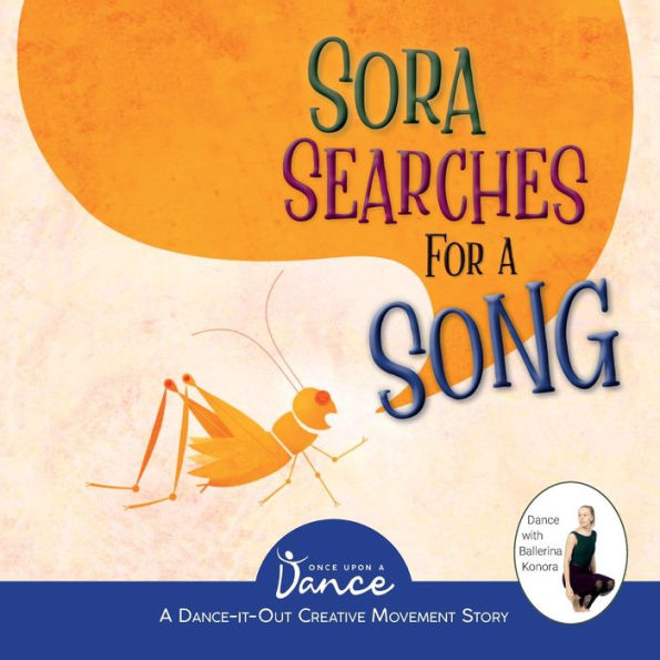 Sora Searches For A Song: Little Cricket'S Imagination Journey (Dance-It-Out! Creative Movement Stories For Young Movers)