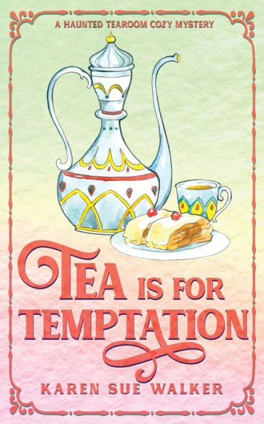 Tea Is For Temptation: A Haunted Tearoom Cozy Mystery (Haunted Tearoom Cozy Mysteries) - 9781955610155