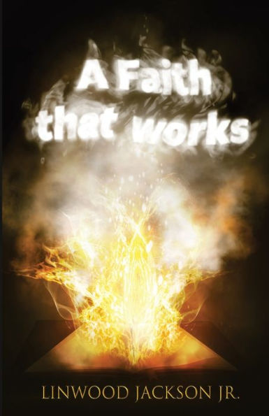 A Faith That Works - 9781955622202