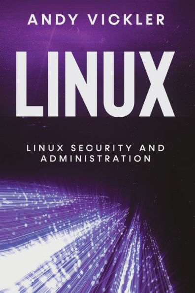 Linux: Linux Security And Administration - 9781955786454