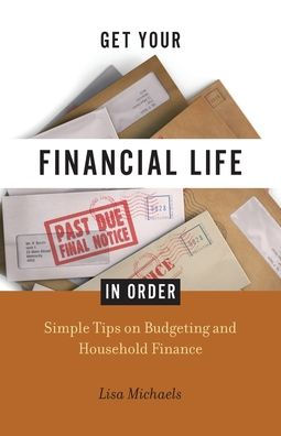 Get Your Financial Life In Order - 9781955791601