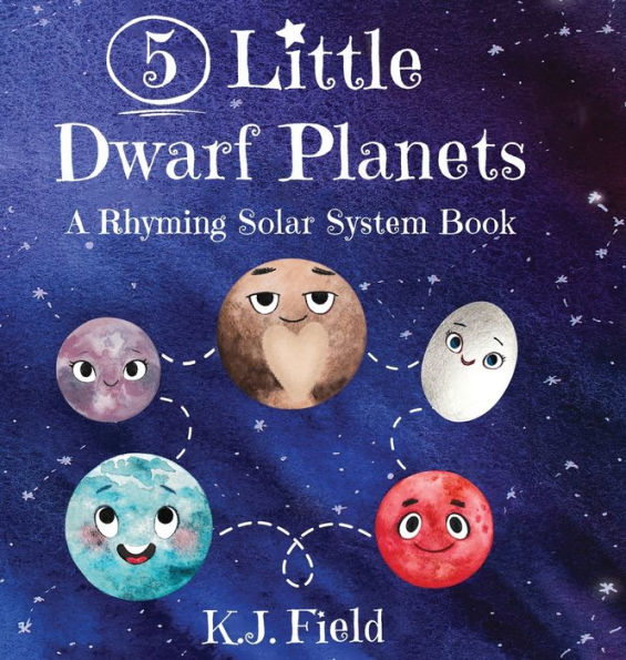 5 Little Dwarf Planets: A Rhyming Solar System Book - 9781955815093