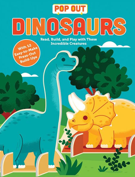 Pop Out Dinosaurs: Read, Build, And Play With These Prehistoric Beasts (Pop Out Books, 3) - 9781955834476