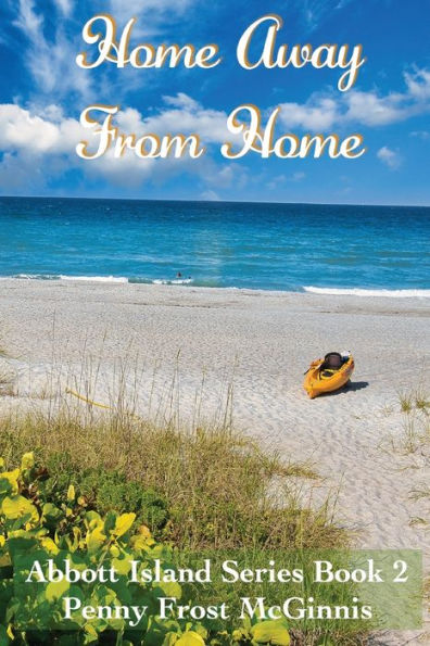 Home Away From Home. Abbott Island Book 2 - 9781955838566