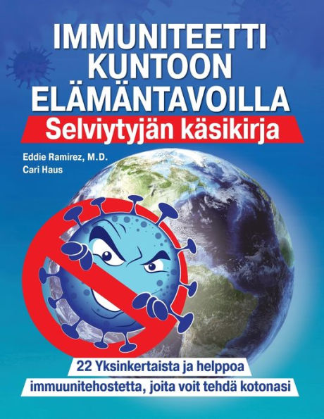 Immuniteetti Kuntoon Elämäntavoilla: Selviytyjän Käsikirja (Finnish Edition) - 9781955866224