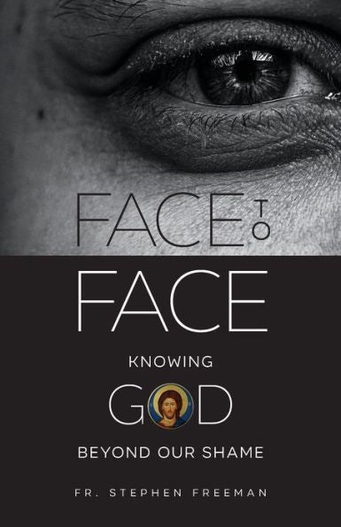 Face To Face: Knowing God Beyond Our Shame - 9781955890328