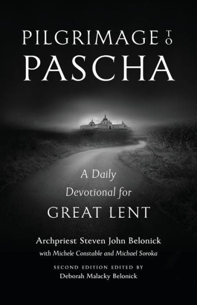 Pilgrimage To Pascha Large Print Edition: A Daily Devotional For Great Lent - 9781955890410