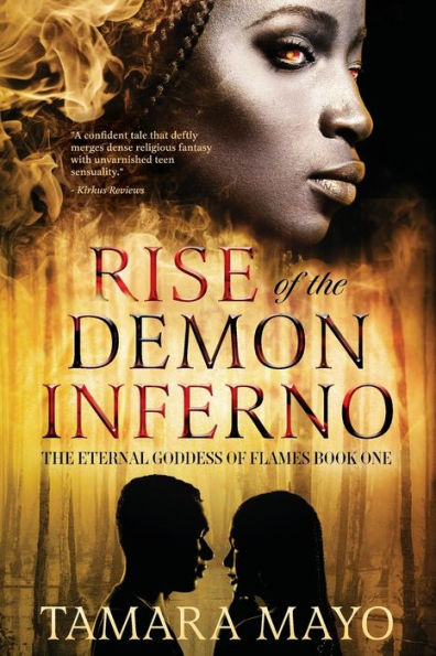 Rise Of The Demon Inferno: The Eternal Goddess Of Flames, Book One
