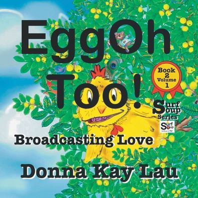 Eggoh Too!: Broadcasting Love Book 2 Volume 1 (Surf Soup) - 9781956022377