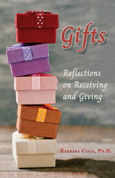Gifts: Reflections On Receiving And Giving - 9781956056839