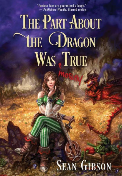 The Part About The Dragon Was (Mostly) True - 9781956136616