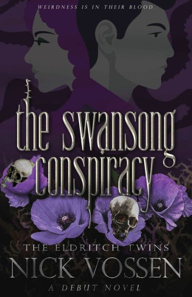 The Swansong Conspiracy (The Eldritch Twins)