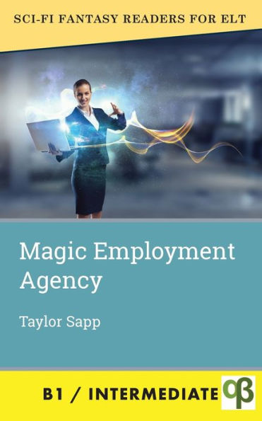 The Magic Employment Agency (Sci-Fi Fantasy Readers For Elt) - 9781956159356