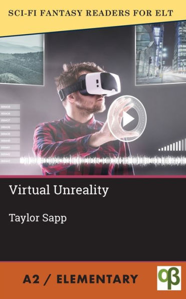 Virtual Unreality (Sci-Fi Fantasy Readers For Elt) - 9781956159448