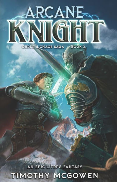 Arcane Knight Book 3: An Epic Litrpg Fantasy (Order & Chaos)