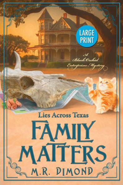 Family Matters: Lies Across Texas (Black Orchid Enterprises Mystery) - 9781956204087