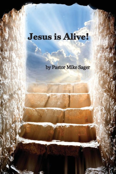 Jesus Is Alive!: The Story Of Easter And Why It Matters So Very Much (The Single Sermon) - 9781956218251