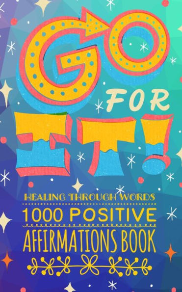 Go For It! Healing Through Words - 9781956259797