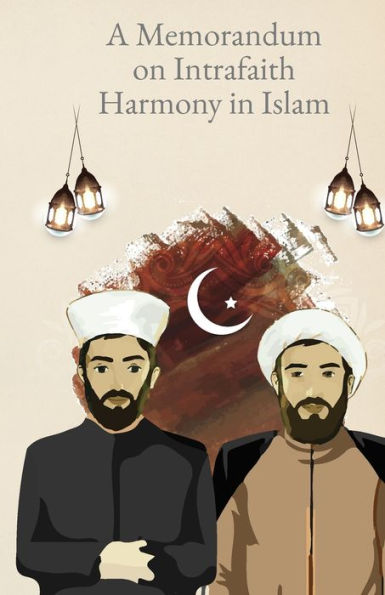 A Memorandum On Intersectarian Harmony In Islam