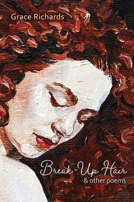 Break-Up Hair & Other Poems - 9781956285369