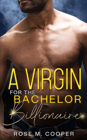 A Virgin For The Bachelor Billionaire (Can'T Buy A Billionaire) - 9781956319897