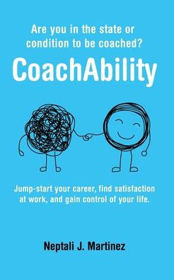 Coachability: Are You In The State Or Condition To Be Coached? - 9781956353389