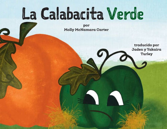 La Calabacita Verde (Spanish Edition) - 9781956357509