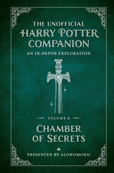 The Unofficial Harry Potter Companion Volume 2: Chamber Of Secrets: An In-Depth Exploration (Harry Potter, 2) - 9781956403152