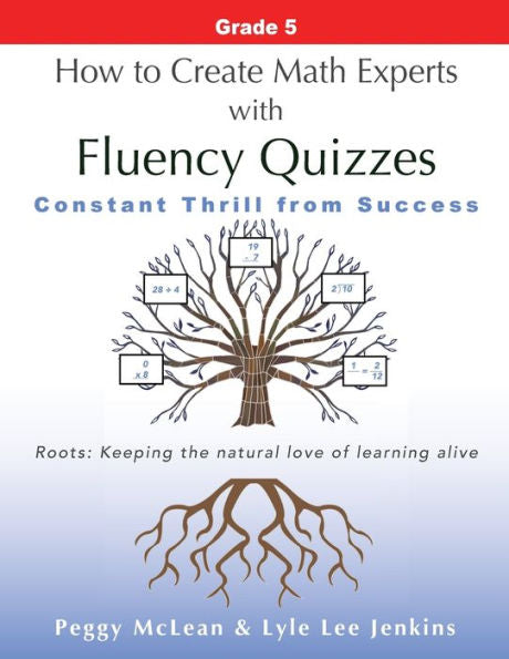 How To Create Math Experts With Fluency Quizzes Grade 5: Constant Thrill From Success (Perfect School Collection™?: Math Fluency Quizzes) - 9781956457575