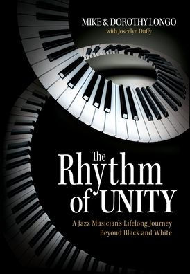 The Rhythm Of Unity: A Jazz Musician's Lifelong Journey Beyond Black And White